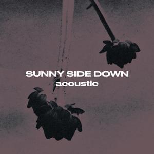 Sunny Side Down (Acoustic) (Acoustic) (Acoustic)