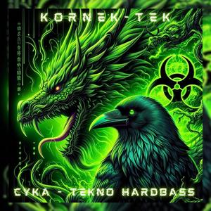 CY.KA! Tekno Hardbass!