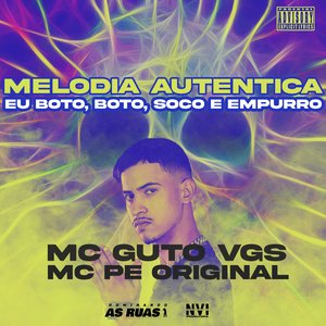 Melodia Autêntica - Eu Boto, Boto, Soco e Empurro