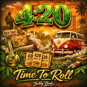 4:20 (Time To Roll)