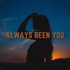 Infinite - Always Been You