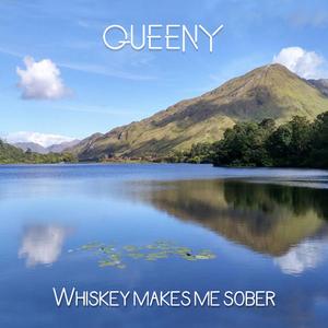 Whiskey makes me sober