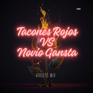 Tacones Rojos VS Novio Gangsta
