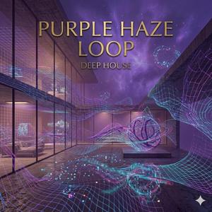Purple Haze Loop