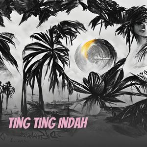 TIng Ting Indah