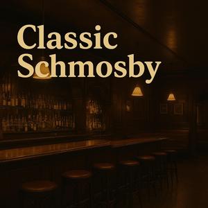 Classic Schmosby