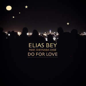 Do for Love (feat. Dieynaba Cissé)