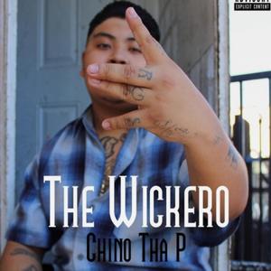 The Wickero (feat. Chino Tha P)