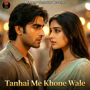 Tanhai Me Khone Wale