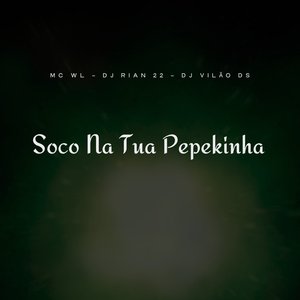 Soco na Tua Pepekinha (Funk Brasileiro)