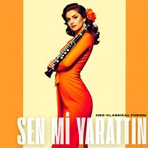 Sen Mi Yarattın (Neo-Classical Version)