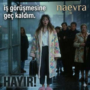 HAYIR! Iş görüşmesine geç kaldım