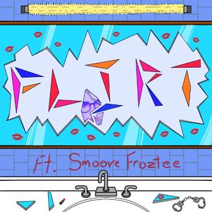 FLIRT (feat. Smoove Froztee)