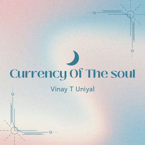 Currency of the Soul