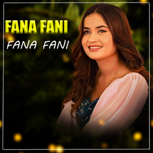 fana fani Fana Fani