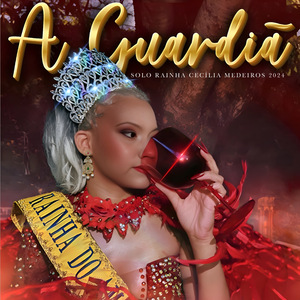 A Guardiã (Solo Rainha Cecília Medeiros 2024)