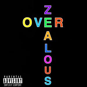 Overzealous