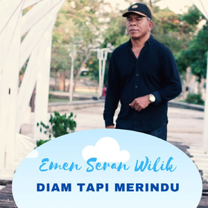 DIAM TAPI MERINDU