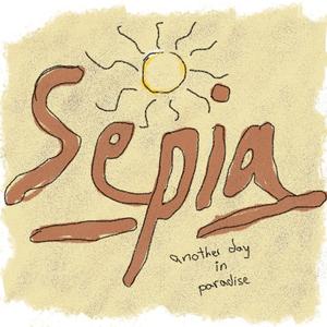 Sepia (another day in paradise)