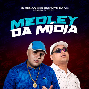Medley da Mídia (Super Slowed)