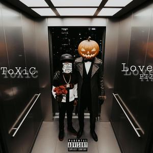 Toxic LovE pt2