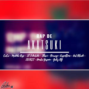 Rap de Akatsuki (feat. Makibe Rap, JL Fukutake, Shisui, Borrego Rap, Kapollone, Hat Black, Zoiket, Hinata Yazmin & Gaby RG)