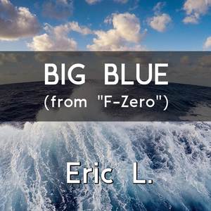 Big Blue (From "F-Zero")