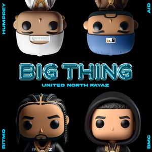 Big Thing (feat. Aid Wang, Ritmo & BMC)
