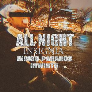 All Night (feat. Indigo Paradox & inWintr)