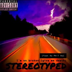 I'm So Broken (Give Me Death) [DEMO] (feat. Xo Phil Xo)