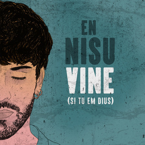 Vine (Si Tu Em Dius)