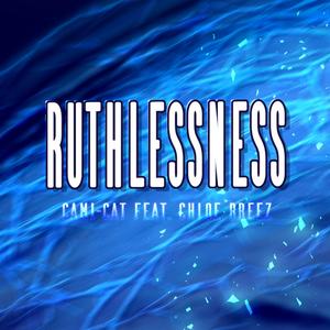 Ruthlessness (feat. Chloe Breez & Celestial Fury) (Rock Version)