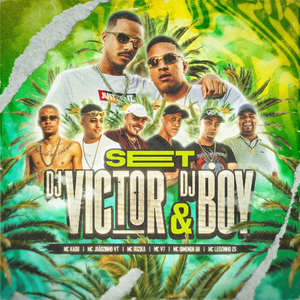 SET Dj Victor & Dj Boy (feat. Mc Dimenor Dr & MC Leozinho ZS)