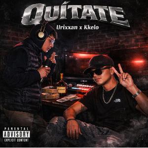 QUITATE (feat. Kkelo)