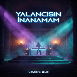 Yalancisin İnanamam