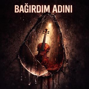 Bağırdım Adını (pop şarkı düet) (2 Version)