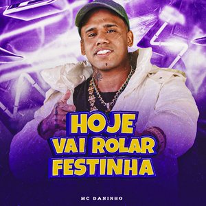 Hoje Vai Rolar uma Festinha