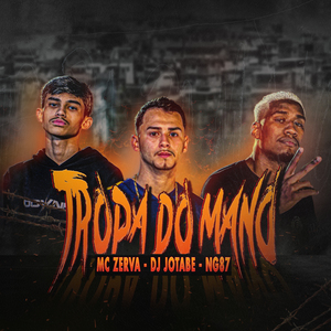 Tropa do Mano