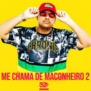 Me Chama de Maconheiro 2