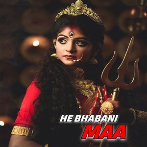 HE BHABANI MAA