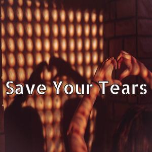 Save Your Tears