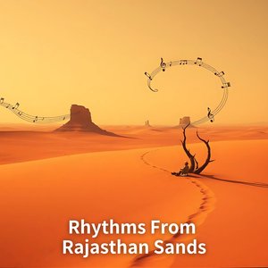 Rhythms from Rajasthan Sands