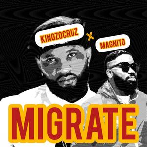 Migrate (feat. Magnito)
