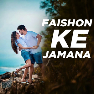 Faishon Ek Jamana