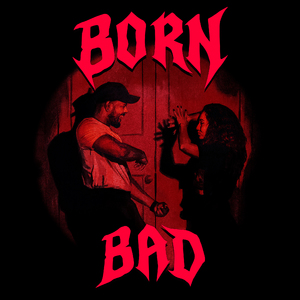 Born Bad
