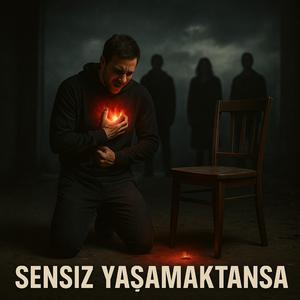 Sensiz Yaşamaktansa