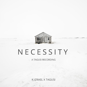 Necessity (feat. Tagusi)