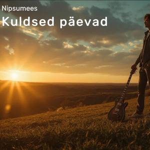Kuldsed päevad (Power Rock-Ballaad)