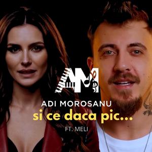 Si ce daca pic (feat. Meli)