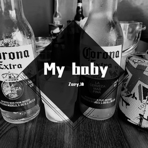 My baby（PROD BY XVIBE）